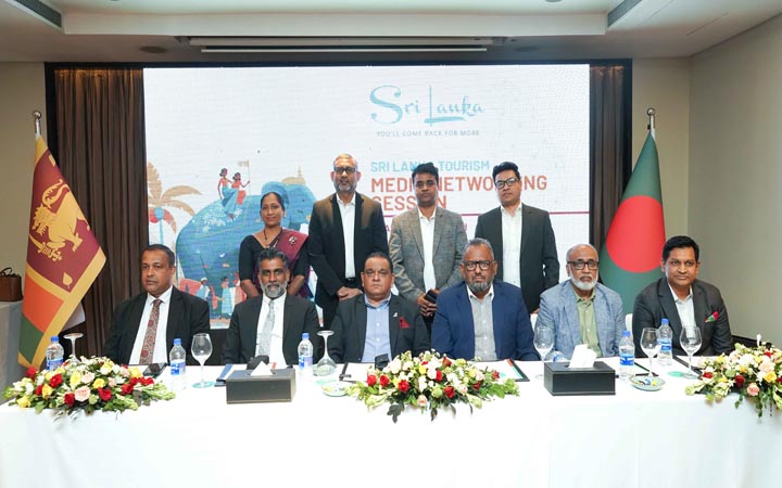 ঢাকায় শ্রীলঙ্কা পর্যটনের বিশেষ মিডিয়া নেটওয়ার্কিং সেশন অনুষ্ঠিত